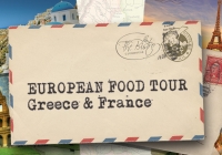 European Food Tour in Greece and France